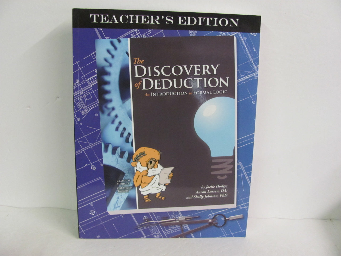 The Discovery of Deduction Classical Academic High School Logic Books