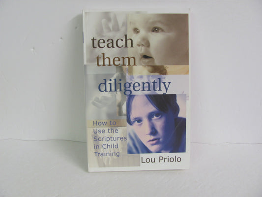 Teach Them Diligently Timeless Texts Pre-Owned Priolo Educator Resources