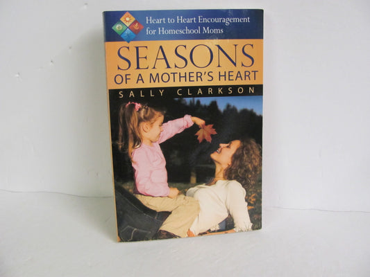Seasons of a Mother's Heart Apologia Pre-Owned Clarkson Family/Parenting Books