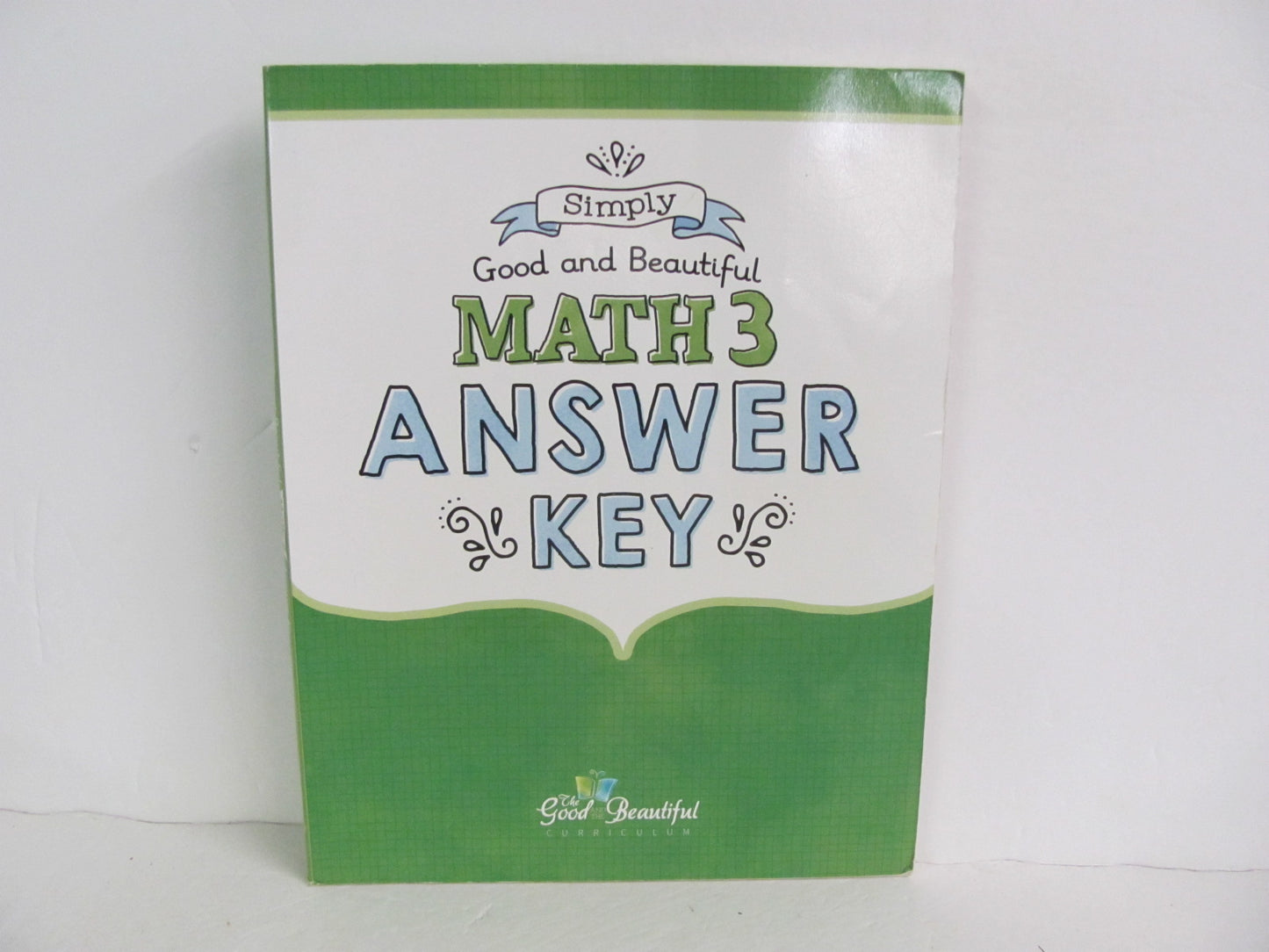 Math 3 Good and the Beautiful Answer Key Pre-Owned Mathematics Textbooks