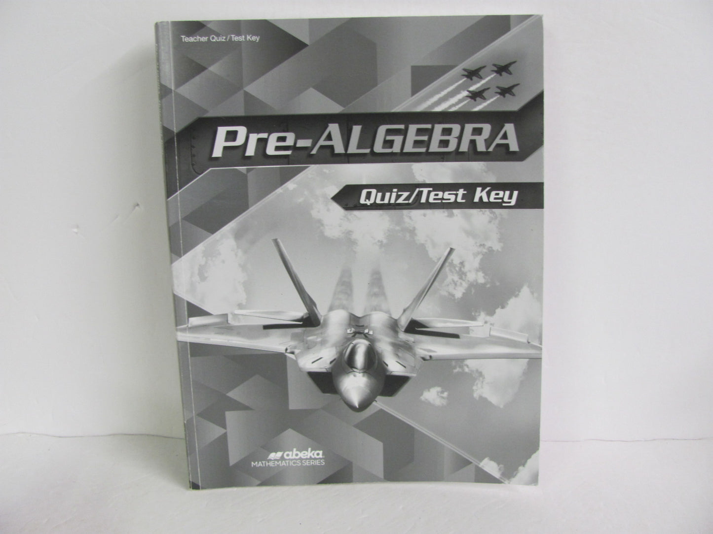 Pre Algebra Abeka Quiz/Test Key Pre-Owned 8th Grade Mathematics Textbooks