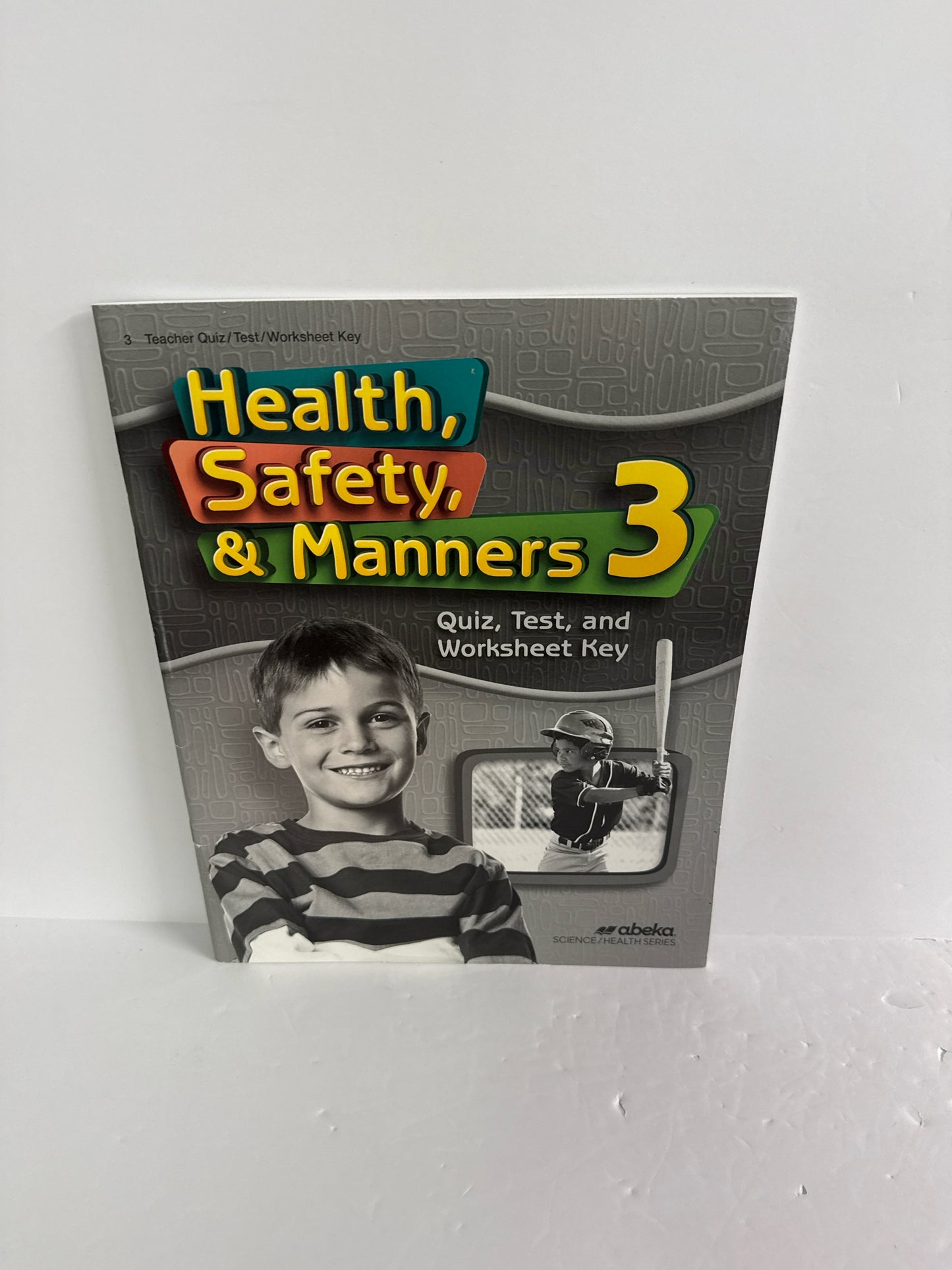 Health, Safety, & Manners 3 Abeka 3rd Grade Science Textbooks