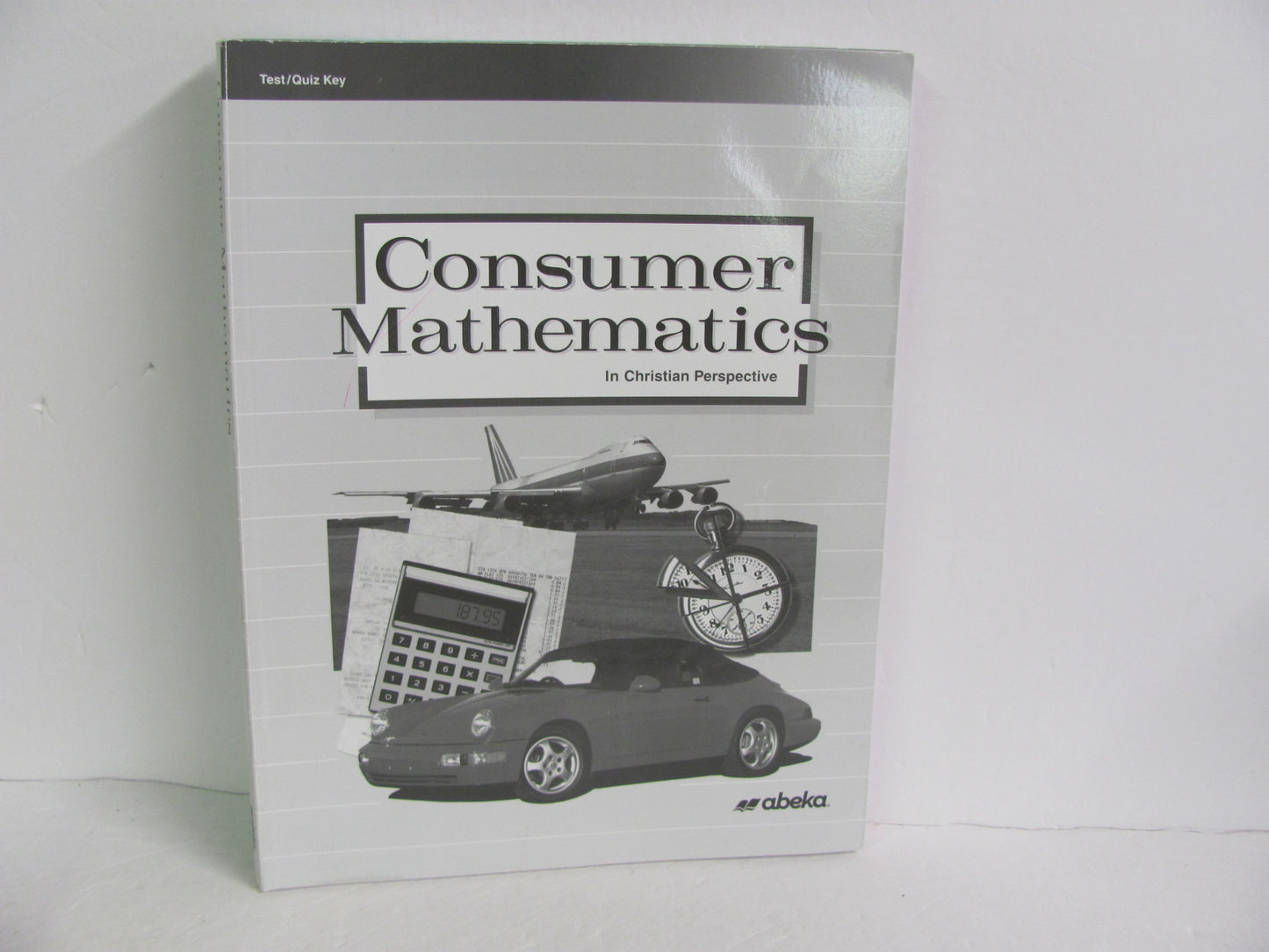 Consumer Mathematics Abeka Test/Quiz Key Pre-Owned Mathematics Textbooks
