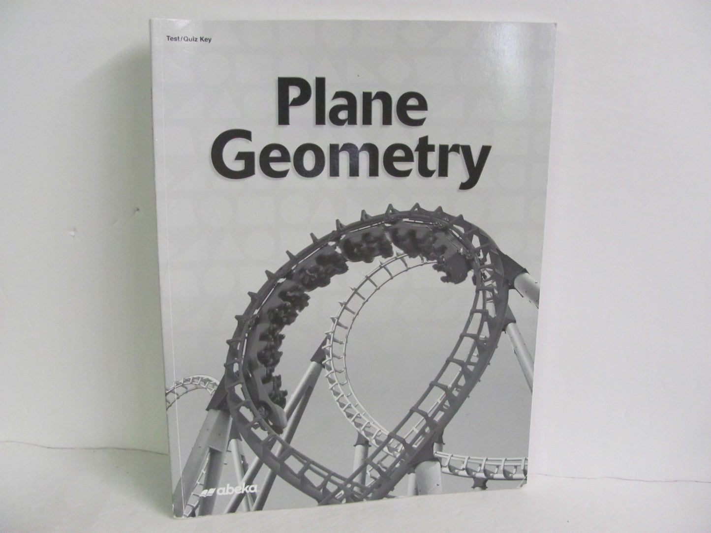 Plane Geometry Abeka Test/Quiz Key Pre-Owned High School Mathematics Textbooks