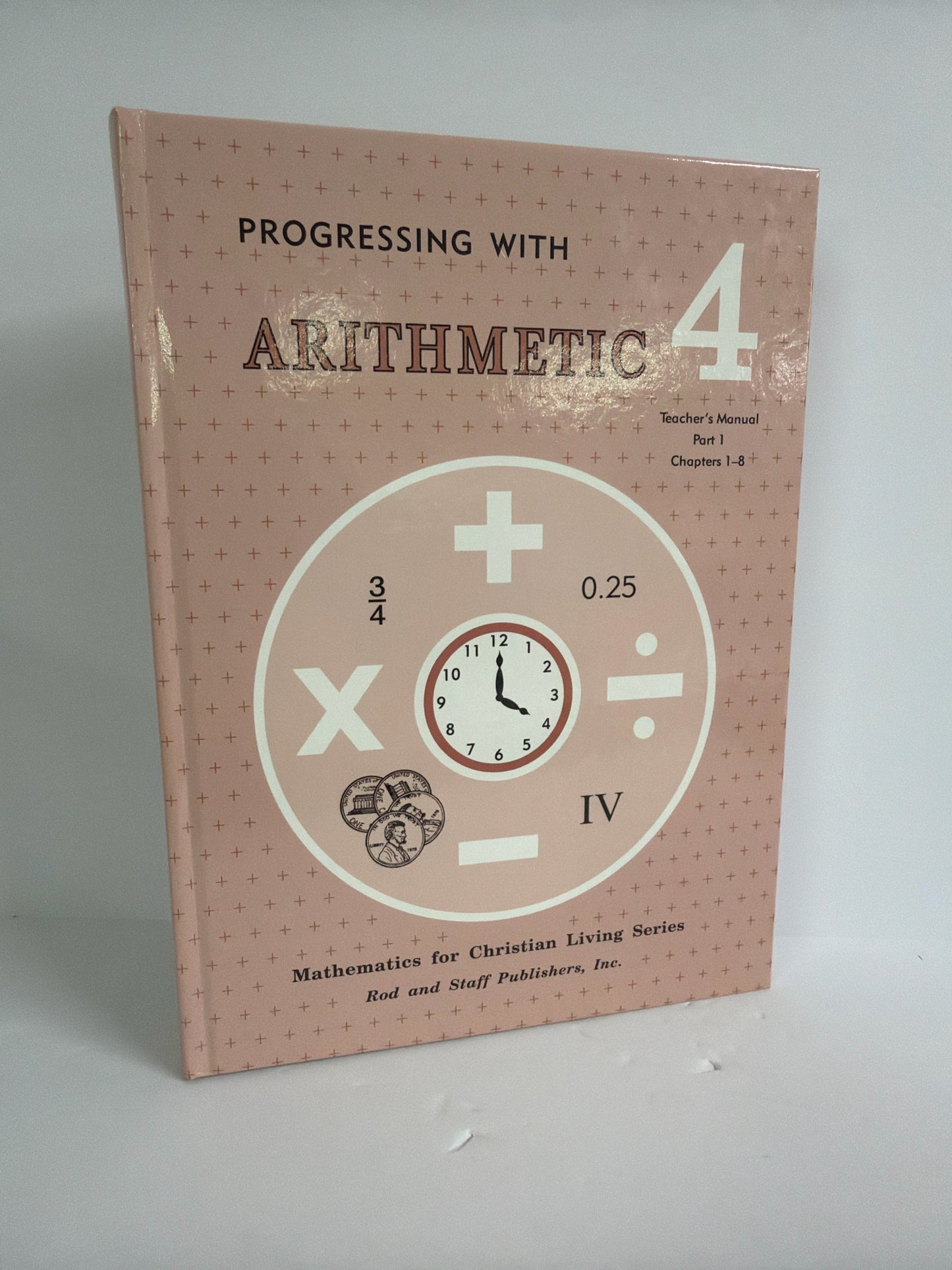 Progressing with Arithmetic 4 Rod & Staff 4th Grade Mathematics Textbooks