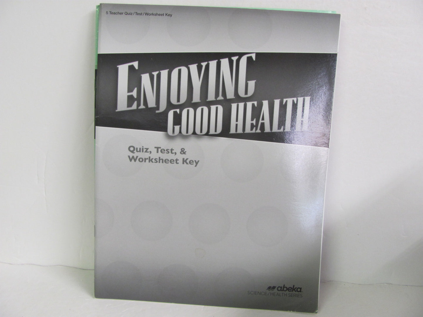 Enjoying Good Health Abeka Quiz/Test Key Pre-Owned 5th Grade Health Books