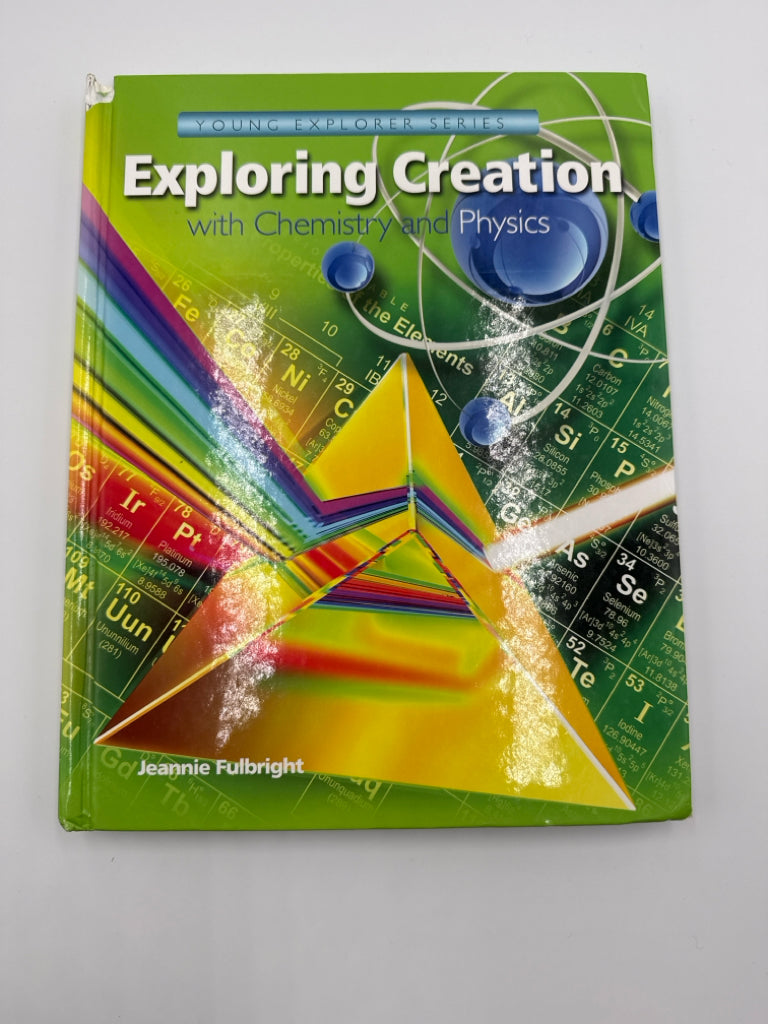 Exploring Creation with Chem/Physic Apologia Jeannie Fulbright Science Textbooks