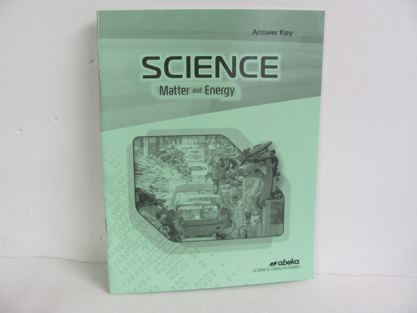 Matter and Energy Abeka Answer Key Pre-Owned 9th Grade Science Textbooks
