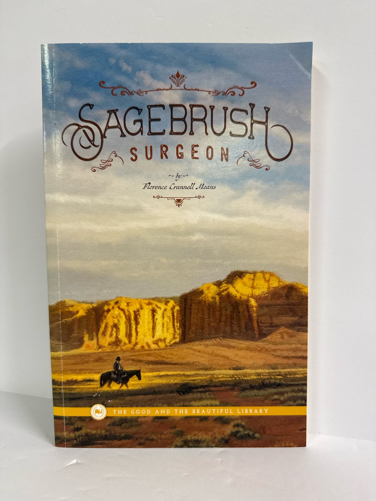 Sagebrush Surgeon The Good and the Beautiful Reader Pre-Owned Reading Textbooks