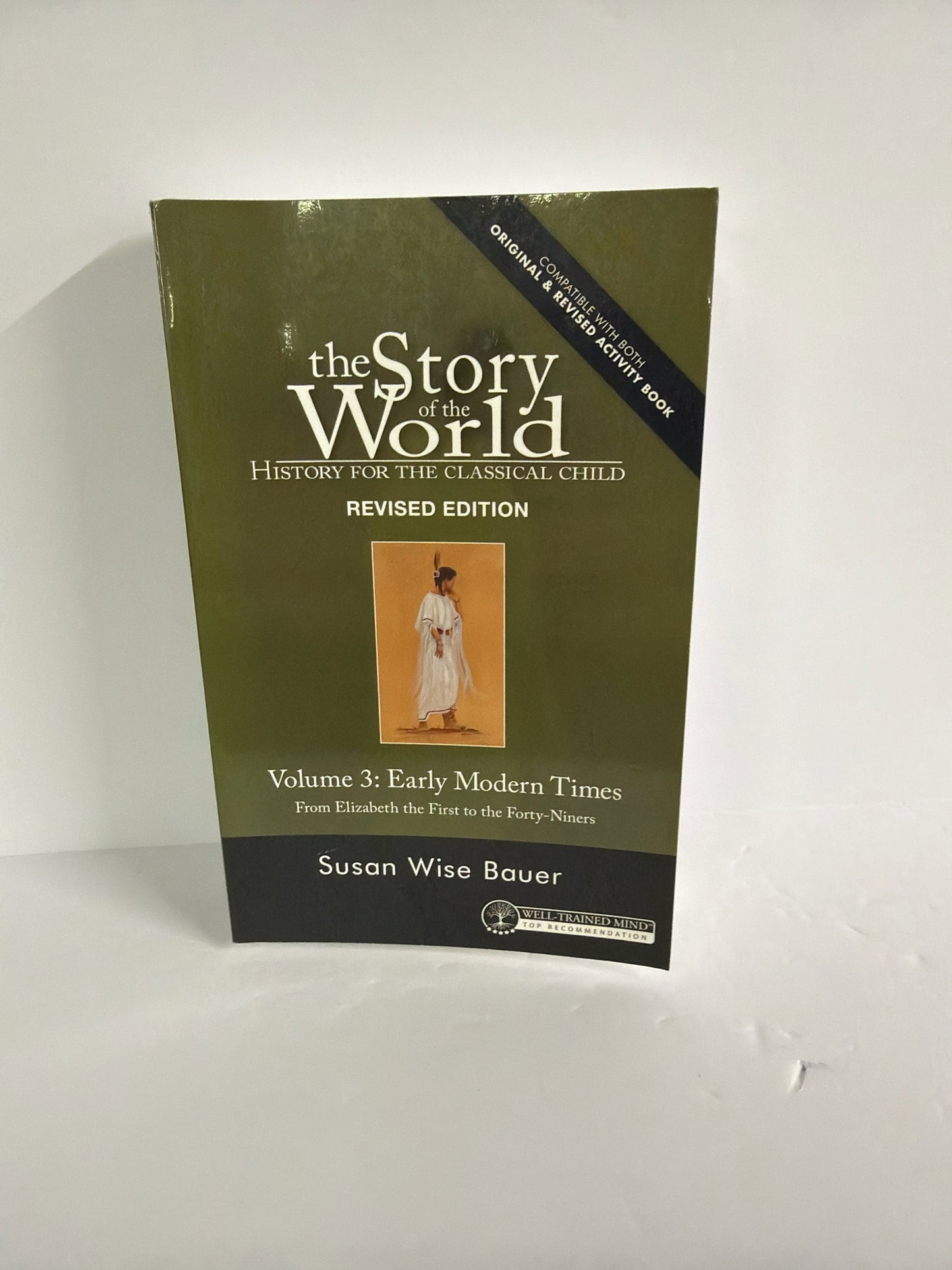 The Story of the World Vol 3 Well Trained Mind Press Pre-Owned History Textbooks