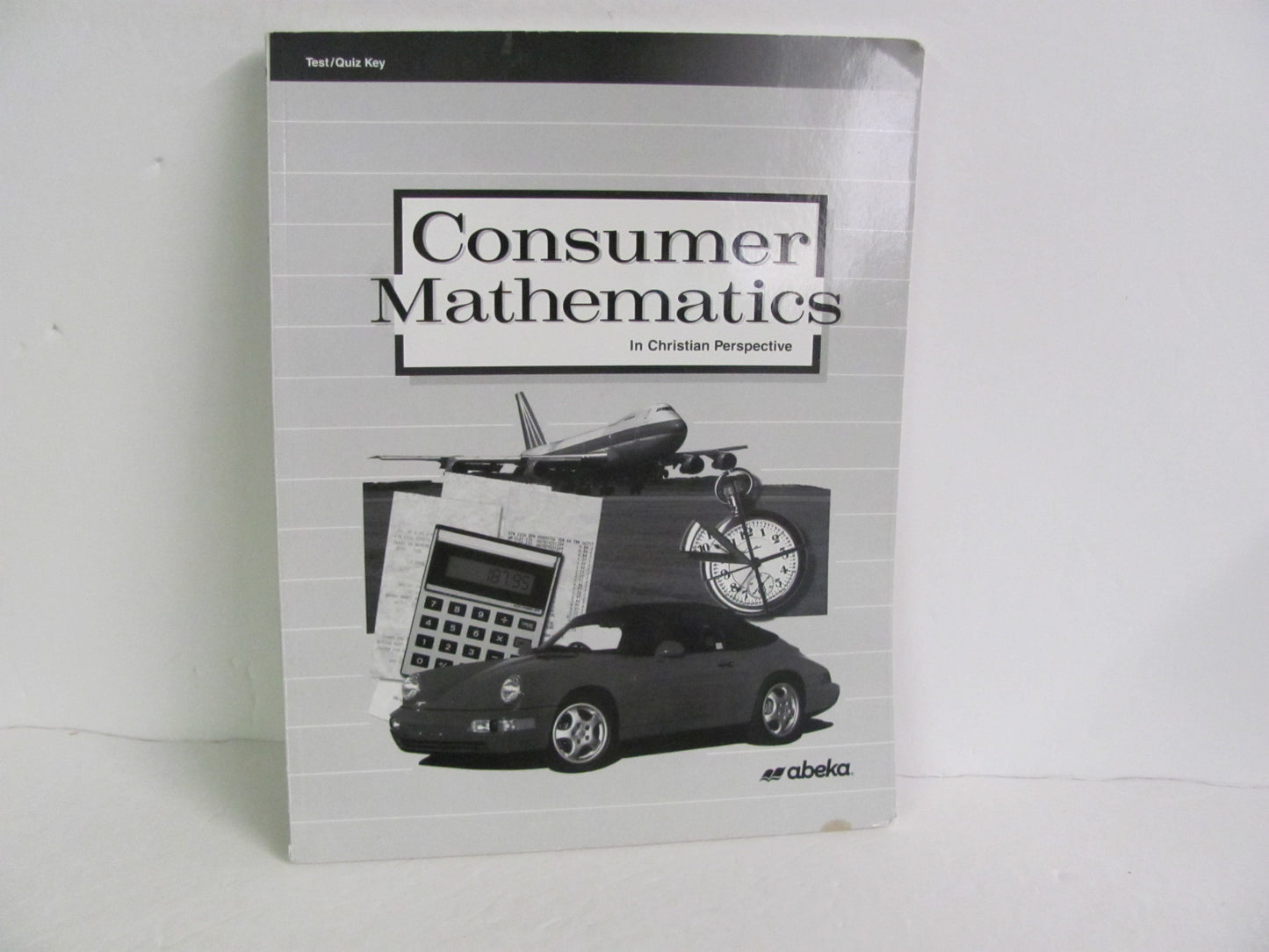 Consumer Mathematics Abeka Test/Quiz Key Pre-Owned Mathematics Textbooks