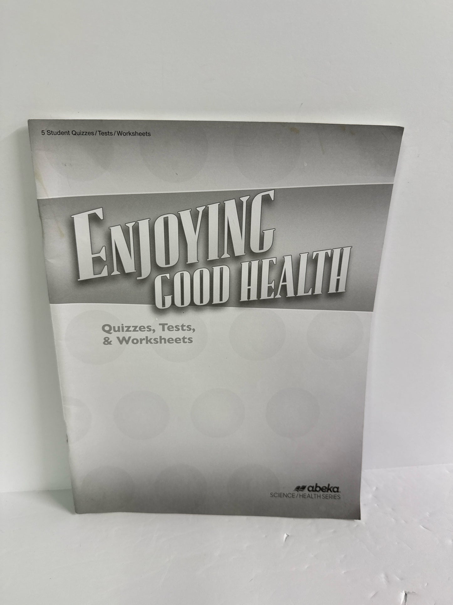 Enjoying Good Health Abeka Quizzes, Tests, & Worksheets Pre-ow Health Books