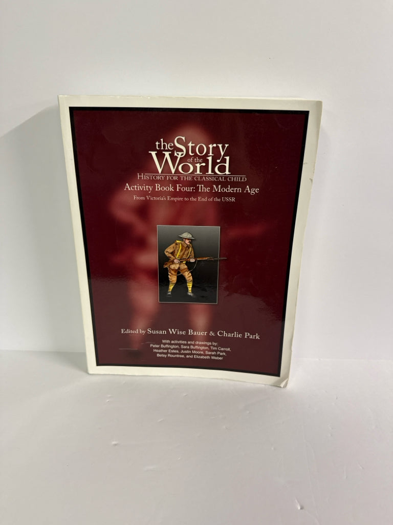 The Story of the World Vol 4 Peace Hill Press Susan Wise Bauer History Textbooks