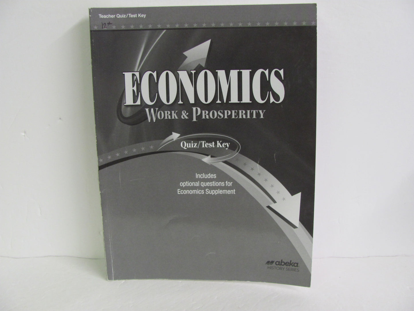 Economics Abeka Quiz/Test Key Pre-Owned 12th Grade History Textbooks