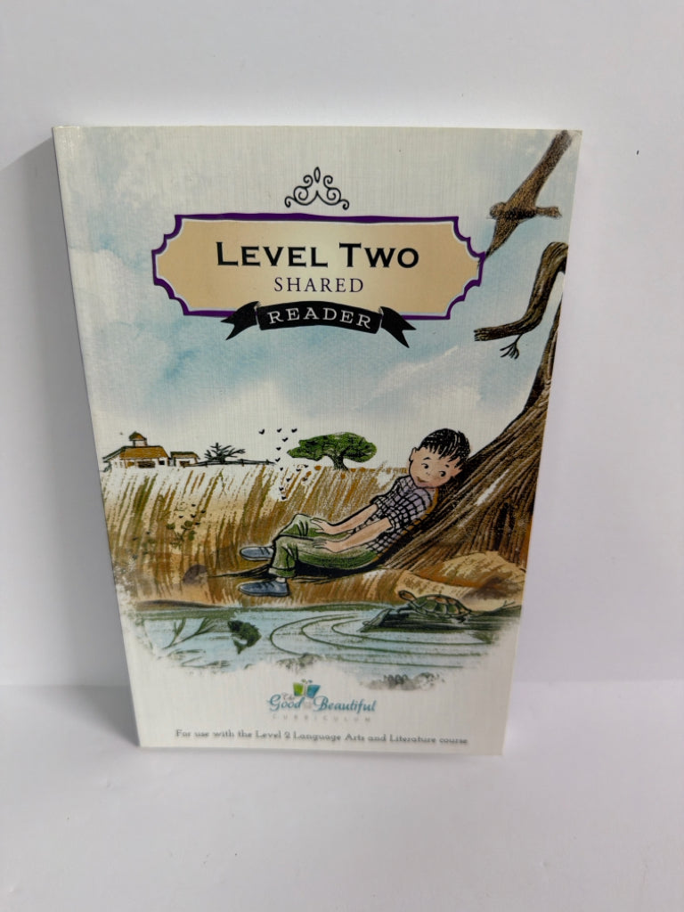 Level Two Shared Reader The Good and the Beautiful 2nd Grade Good and Beautiful