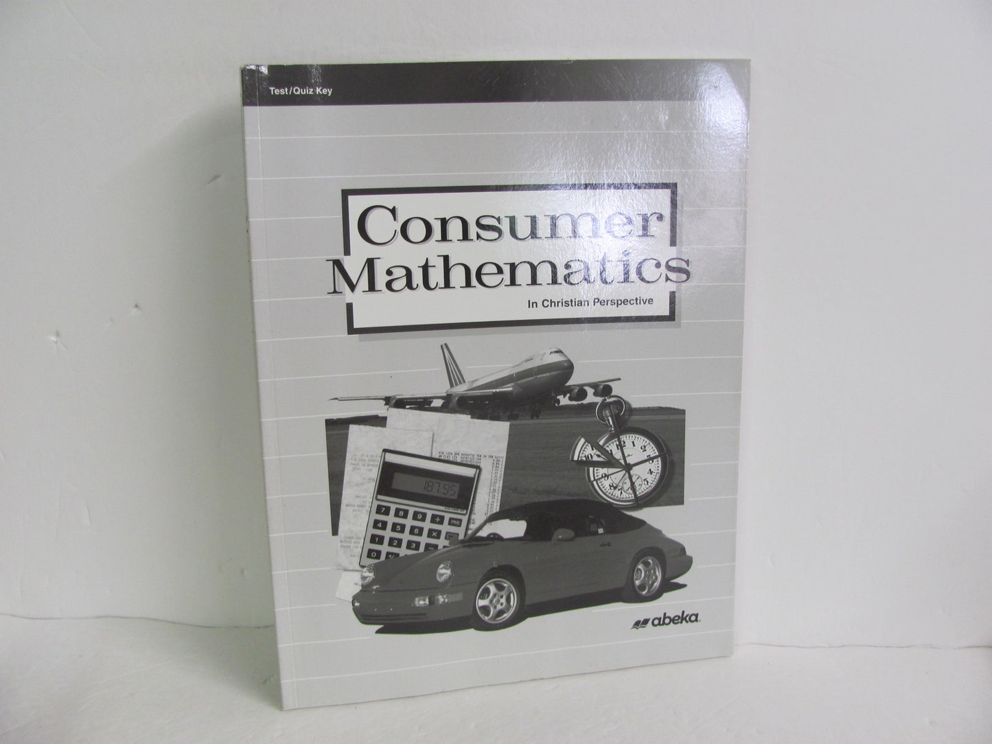 Consumer Mathematics Abeka Test/Quiz Key Pre-Owned Mathematics Textbooks