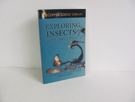 Exploring Insects with Uncle Paul Copper Lodge Library Classical Conversations