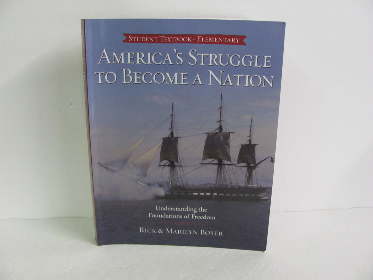 America's Struggle to Become a Nati Master Books Boyer History Textbooks