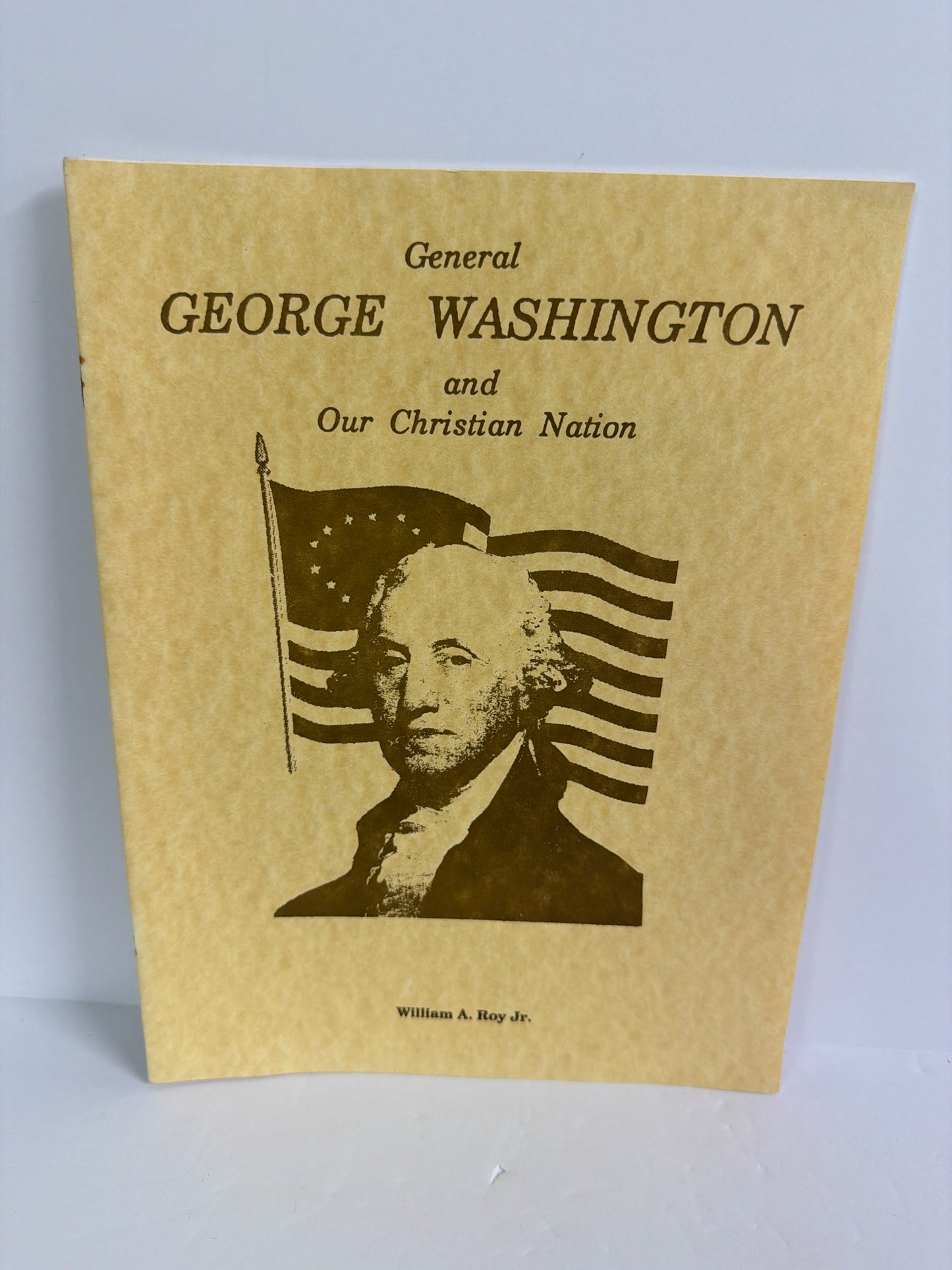 General George Washington and our C William A. Roy Jr. American History Books