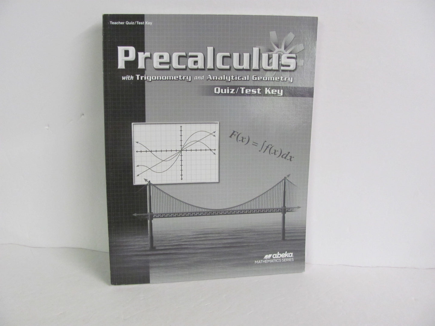 PreCalculus Abeka Quiz/Test Key Pre-Owned High School Mathematics Textbooks