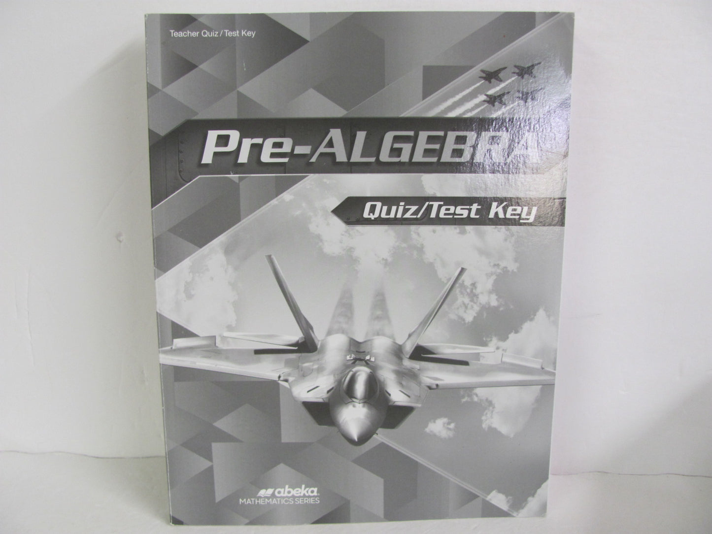 Pre Algebra Abeka Quiz/Test Key Pre-Owned 8th Grade Mathematics Textbooks