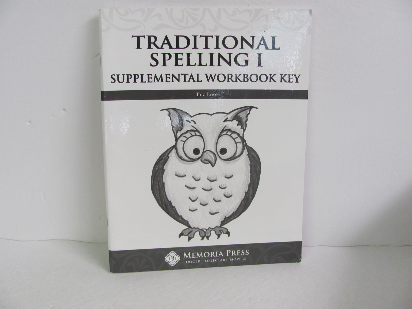 Traditional Spelling I Memoria Press Luse Spelling/Vocabulary Books