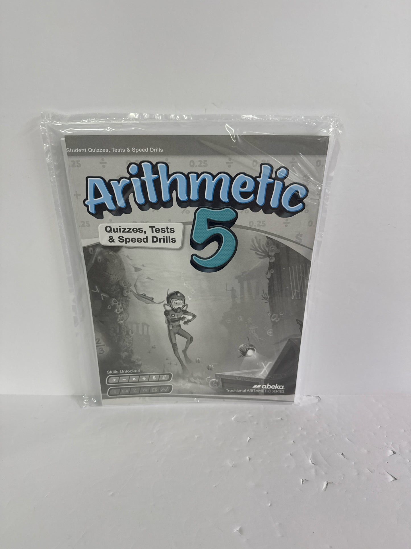 Arithmetic 5 Abeka Quizzes, Tests, & Speed Drills Mathematics Textbooks