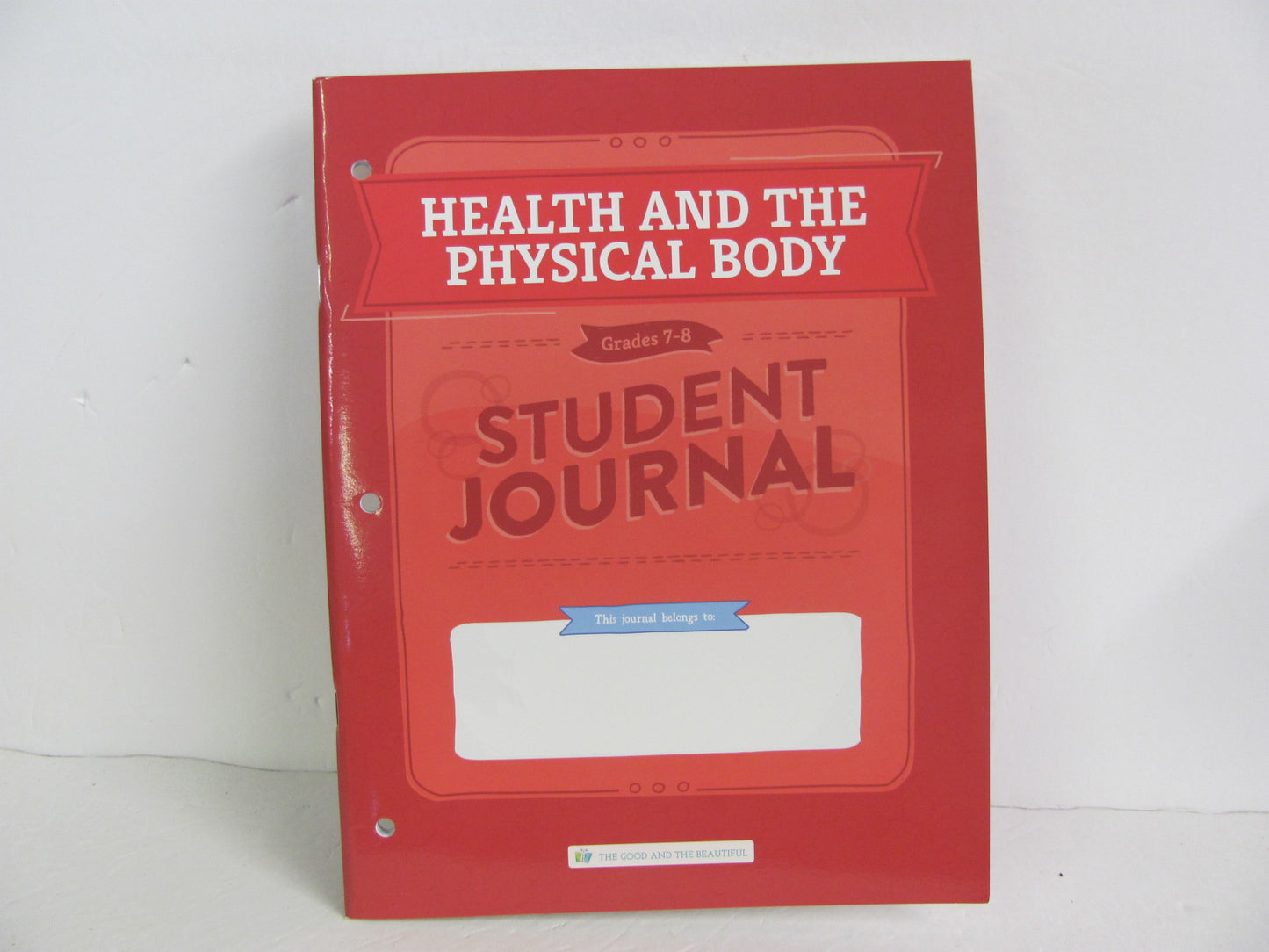 Health and the Physical Body Good and the Beautiful 7th Grade Health Books