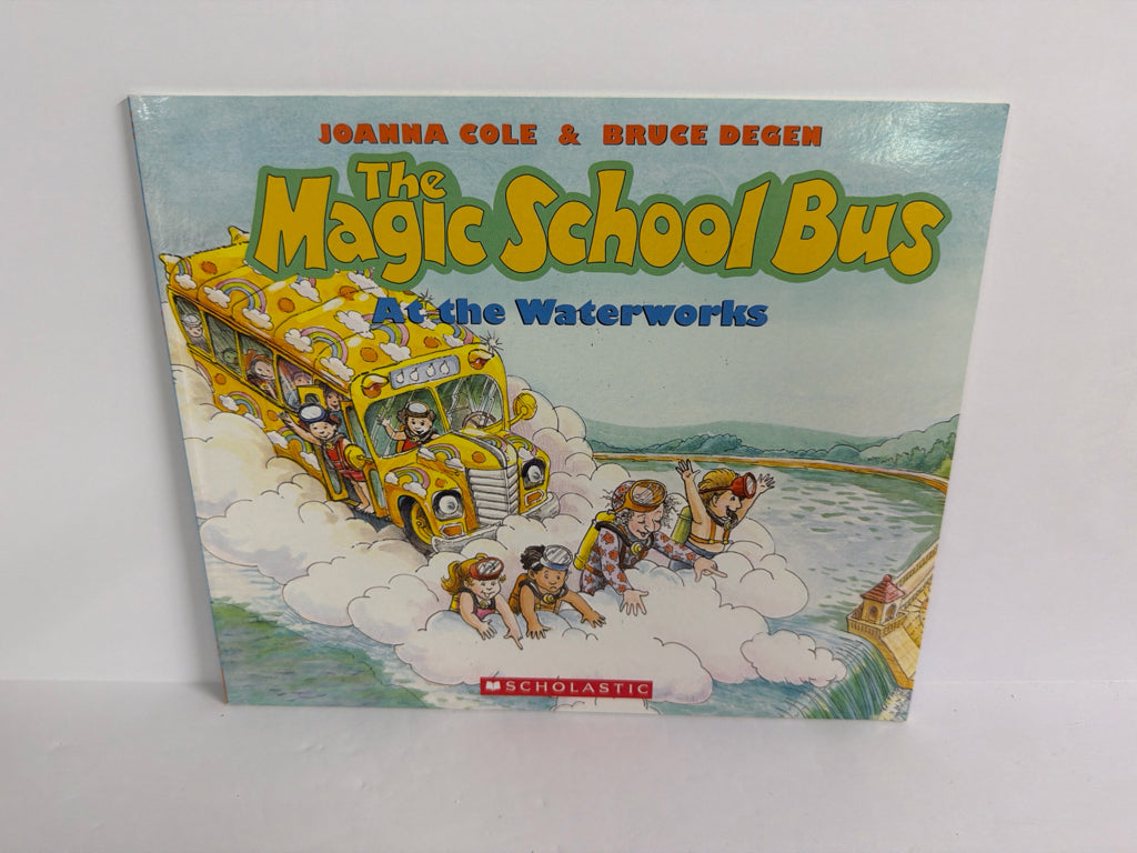 At the Waterworks Joanna Cole & Bruce Degen Scholastic Juvenile Books