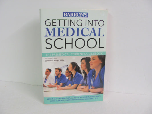 Getting Into Medical School Barrons Pre-Owned Brown High School Testing Books
