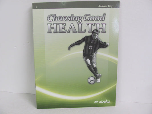 Choosing Good Health Abeka Answer Key  Pre-Owned 6th Grade Health Books