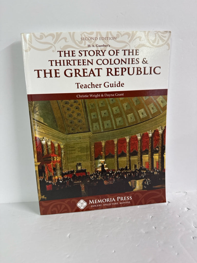 The Story of the Thirteen Colonies Memoria Press Middle School Memoria Press