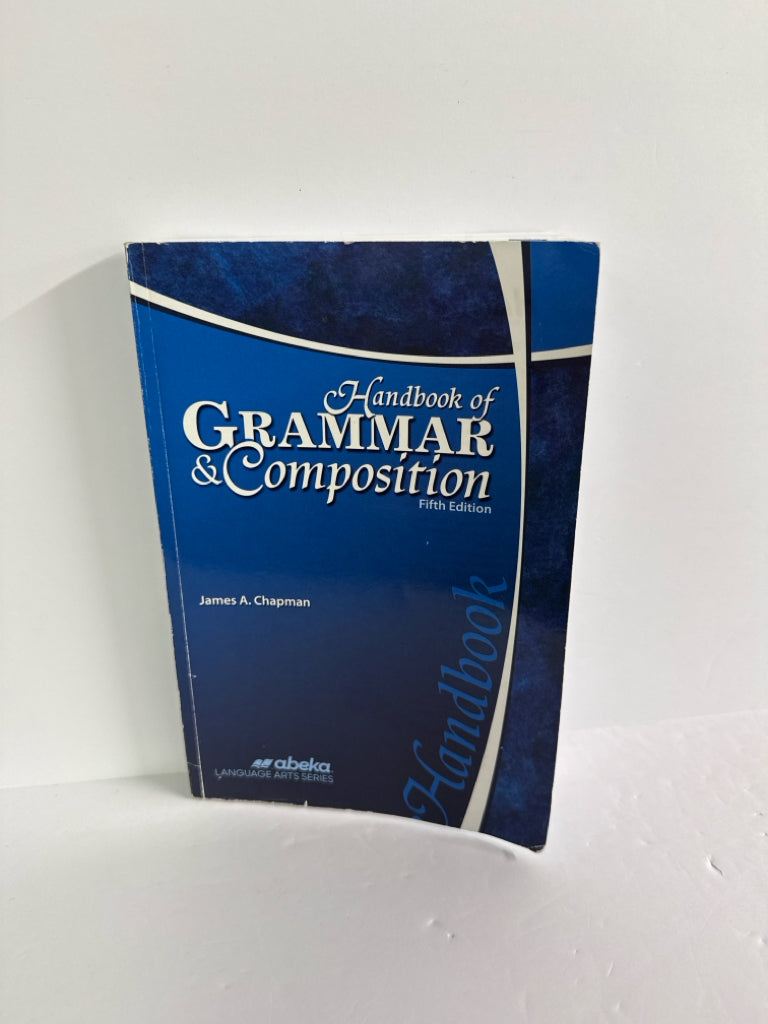 Handbook of Grammar & Composition Abeka James A. Chapman Language Textbooks