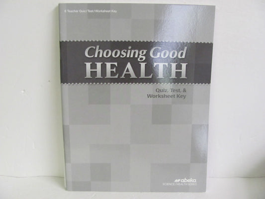 Choosing Good Health Abeka Quiz/Test Key  Pre-Owned 6th Grade Health Books