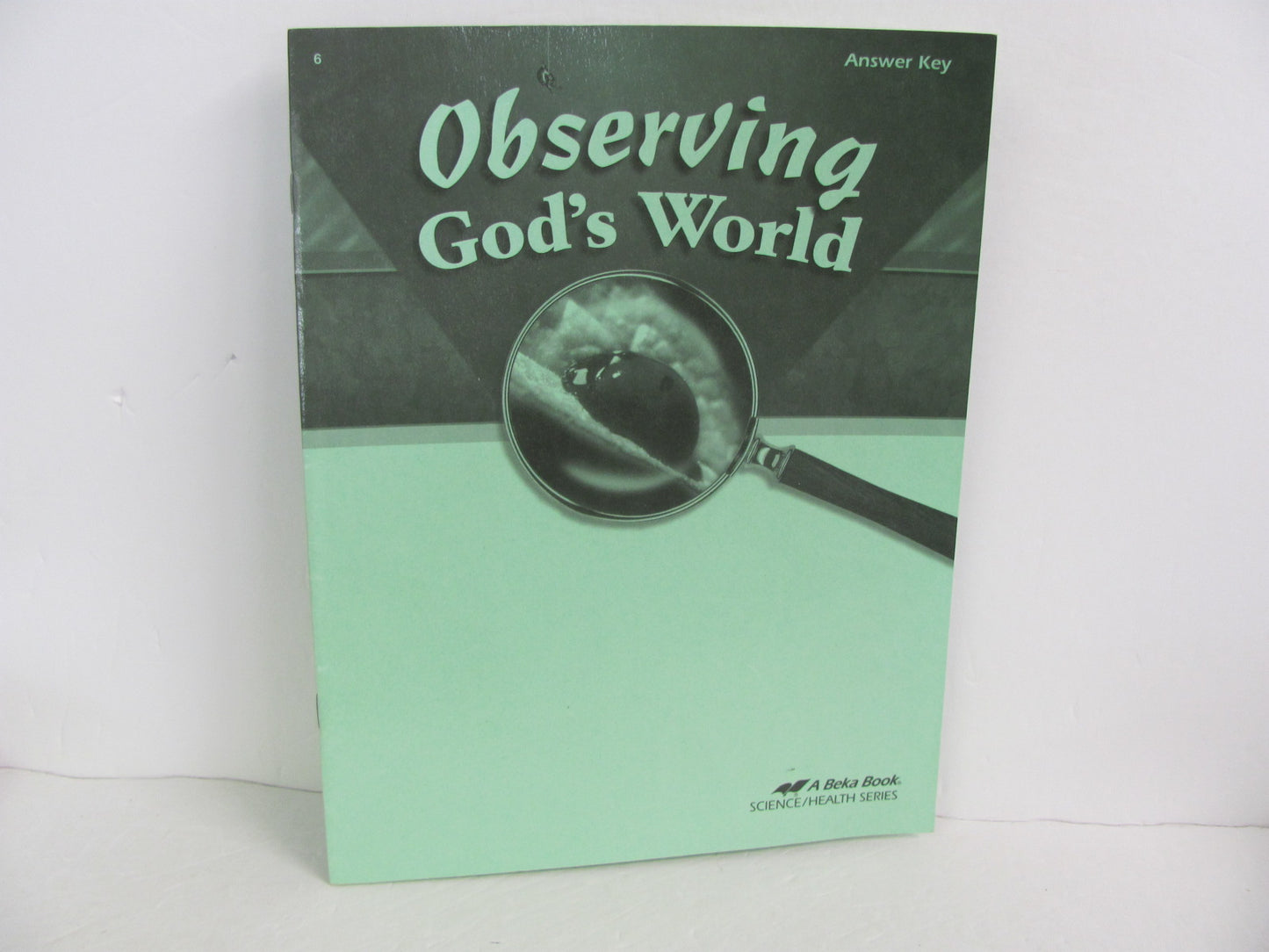 Observing God's World Abeka Answer Key Pre-Owned 6th Grade Science Textbooks