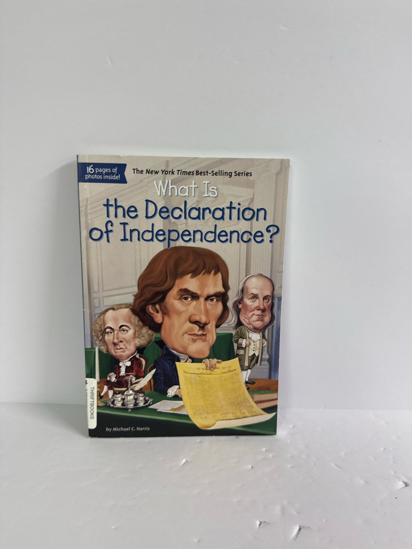 What is the Declaration of Independ Michael C. Harris WHOHQ Juvenile Books