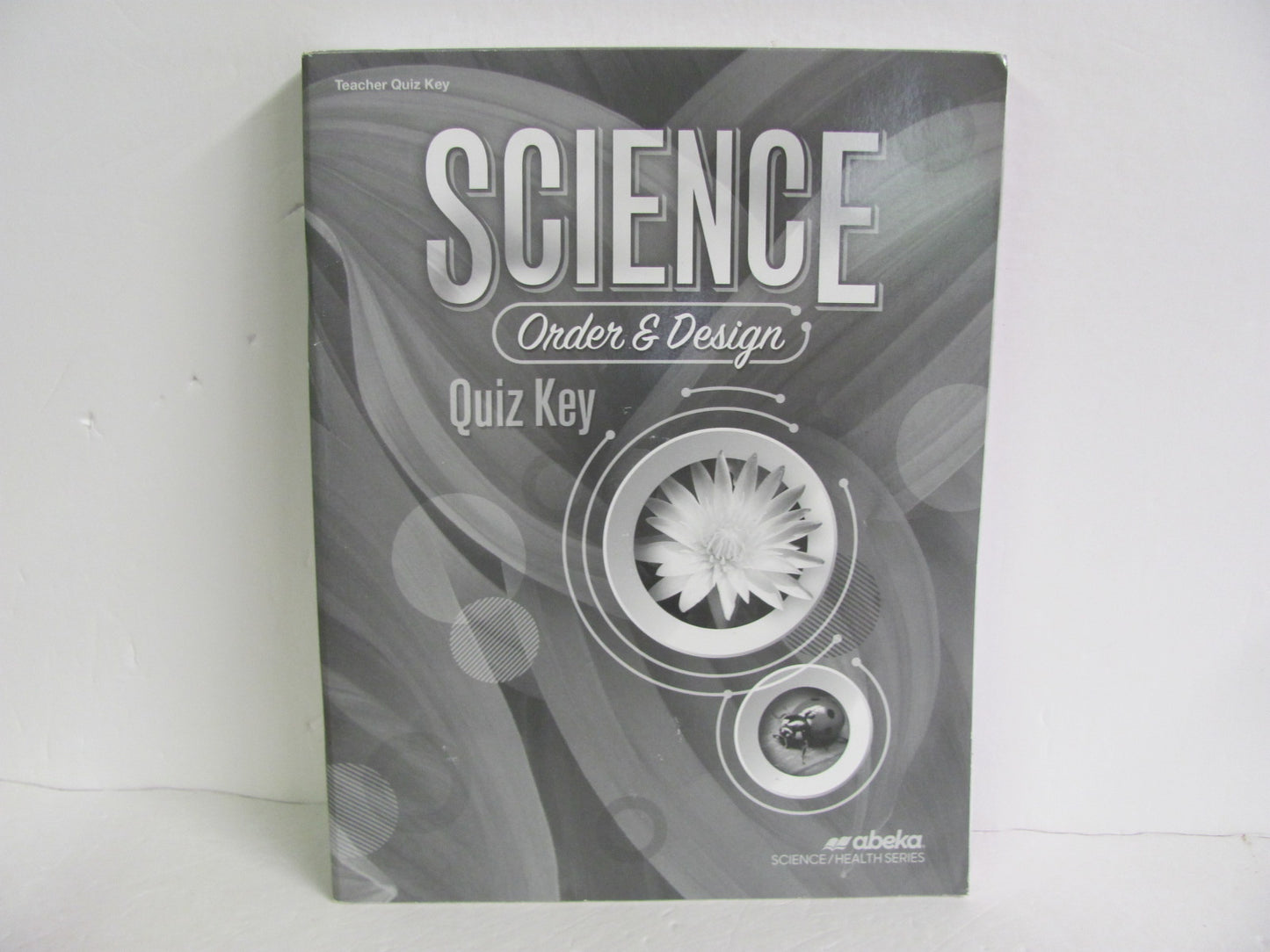 Order & Design Abeka Quiz Key Pre-Owned 7th Grade Science Textbooks