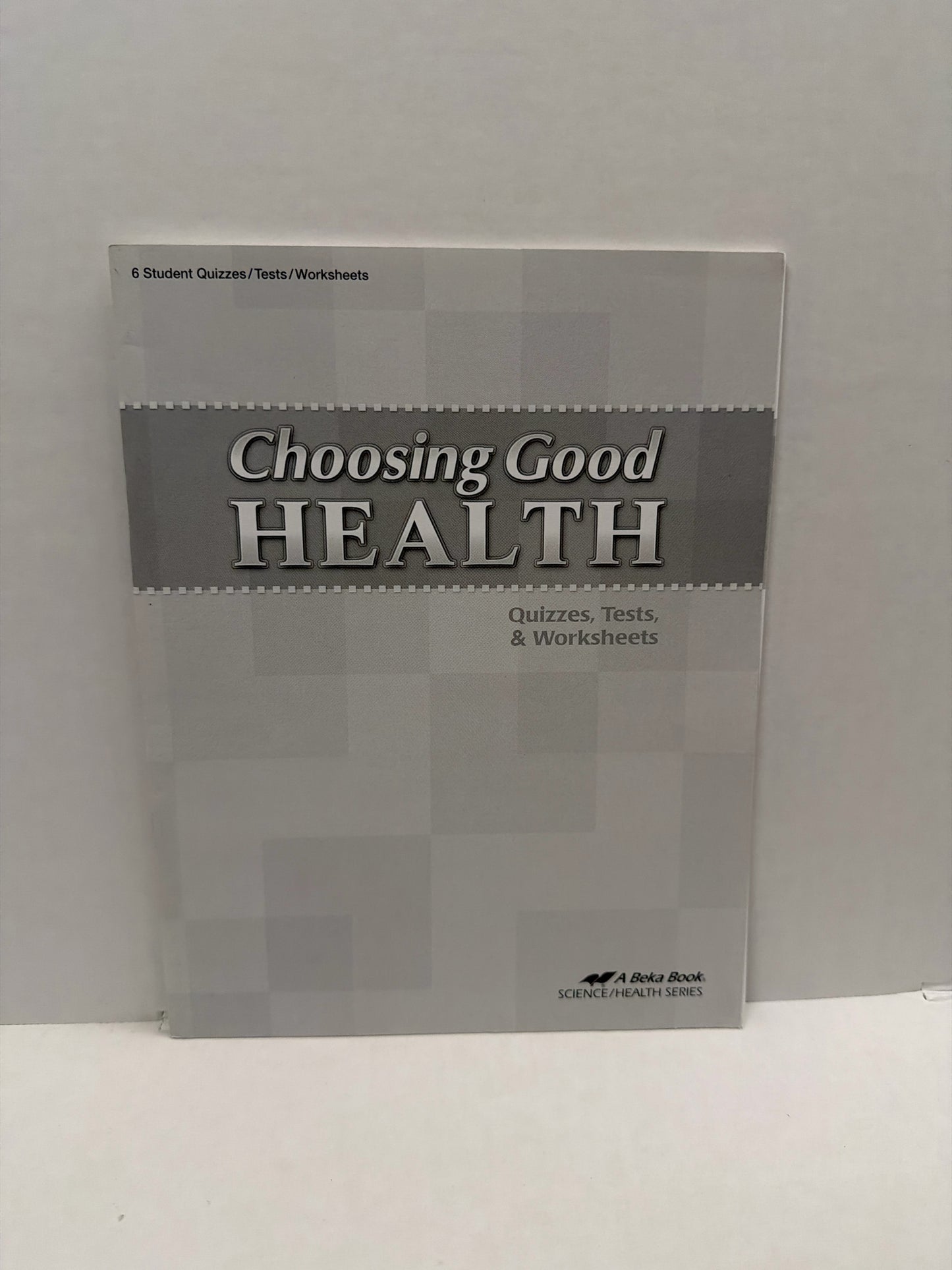 Choosing Good Health Abeka Quizzes, Tests, & Worksheets Pre-ow Health Books