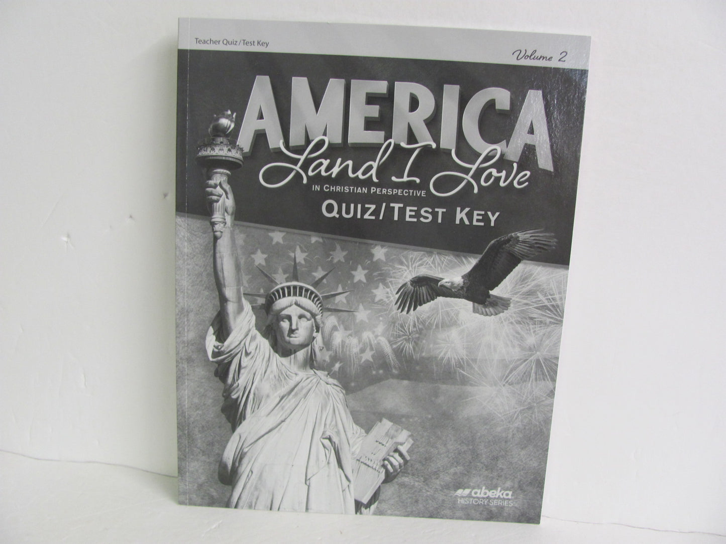 America Land I Love Volume 2 Abeka Quiz/Test Key  Pre-Owned History Textbooks