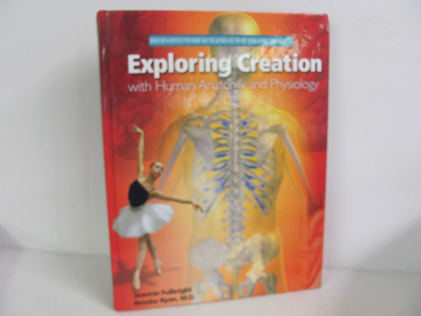 Exploring Creation with Human Anato Apologia Fulbright Science Textbooks