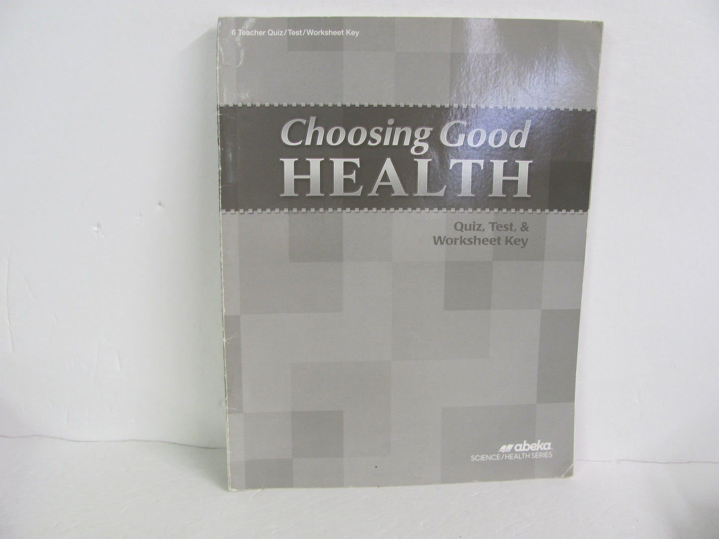 Choosing Good Health Abeka Quiz/Test Key Pre-Owned 6th Grade Health Books