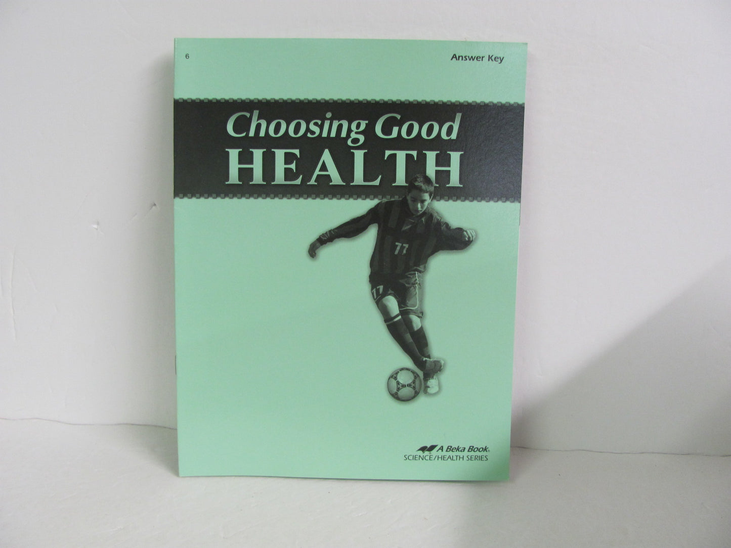 Choosing Good Health Abeka Answer Key Pre-Owned 6th Grade Health Books