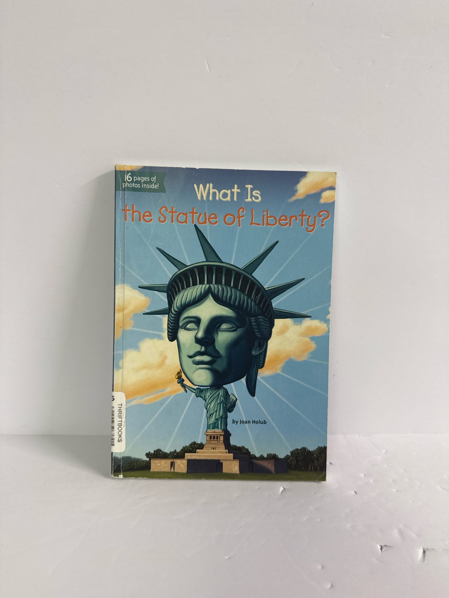 What Is the Statue of Liberty? Joan Holub WHOHQ Juvenile Books