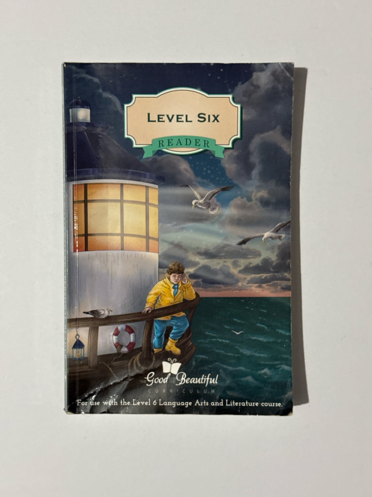 Level Six Reader The Good and the Beautiful Reader Pre-Owned Good and Beautiful