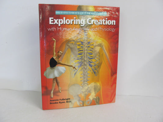 Exploring Creation with Human Anato Apologia Fulbright Science Textbooks