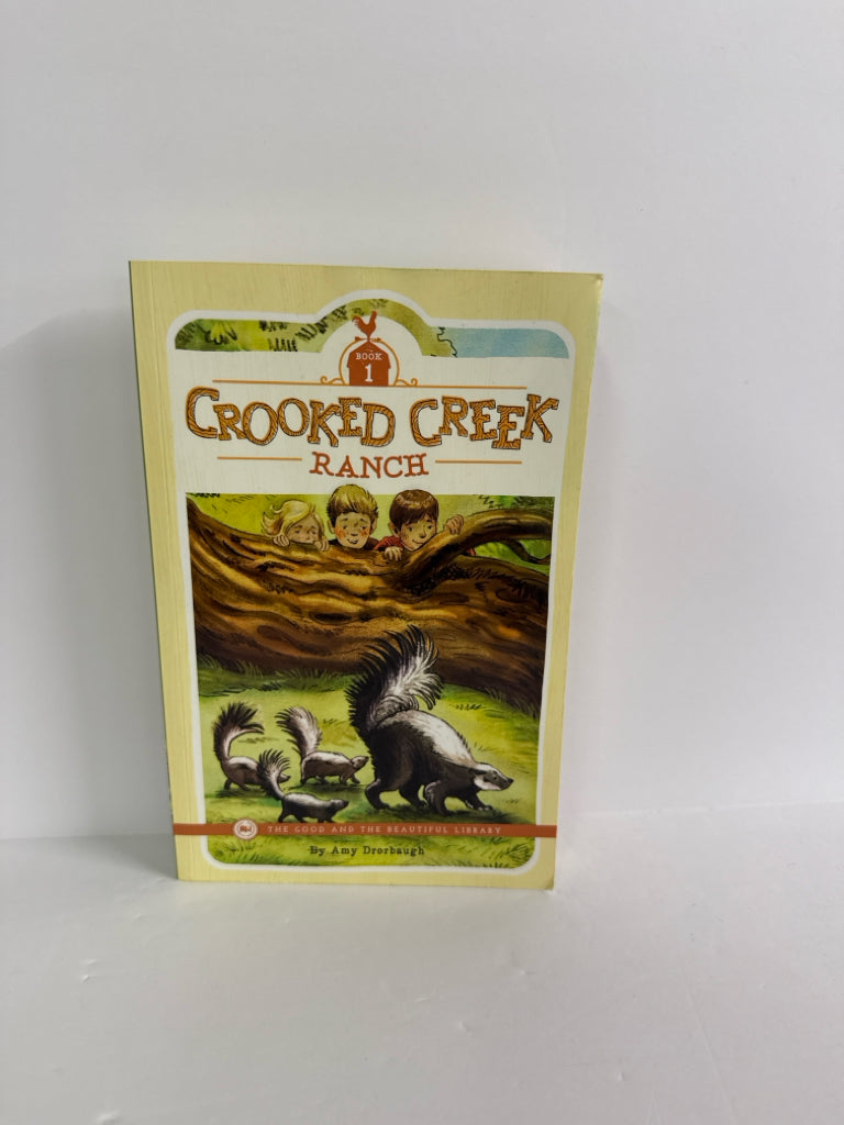 Crooked Creek Ranch The Good and the Beautiful Amy Drorbaugh Good and Beautiful