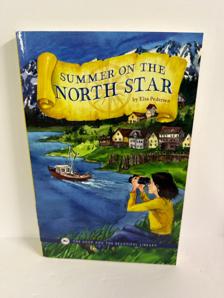 Summer on the North Star The Good and the Beautiful Pre-Owned Good and Beautiful