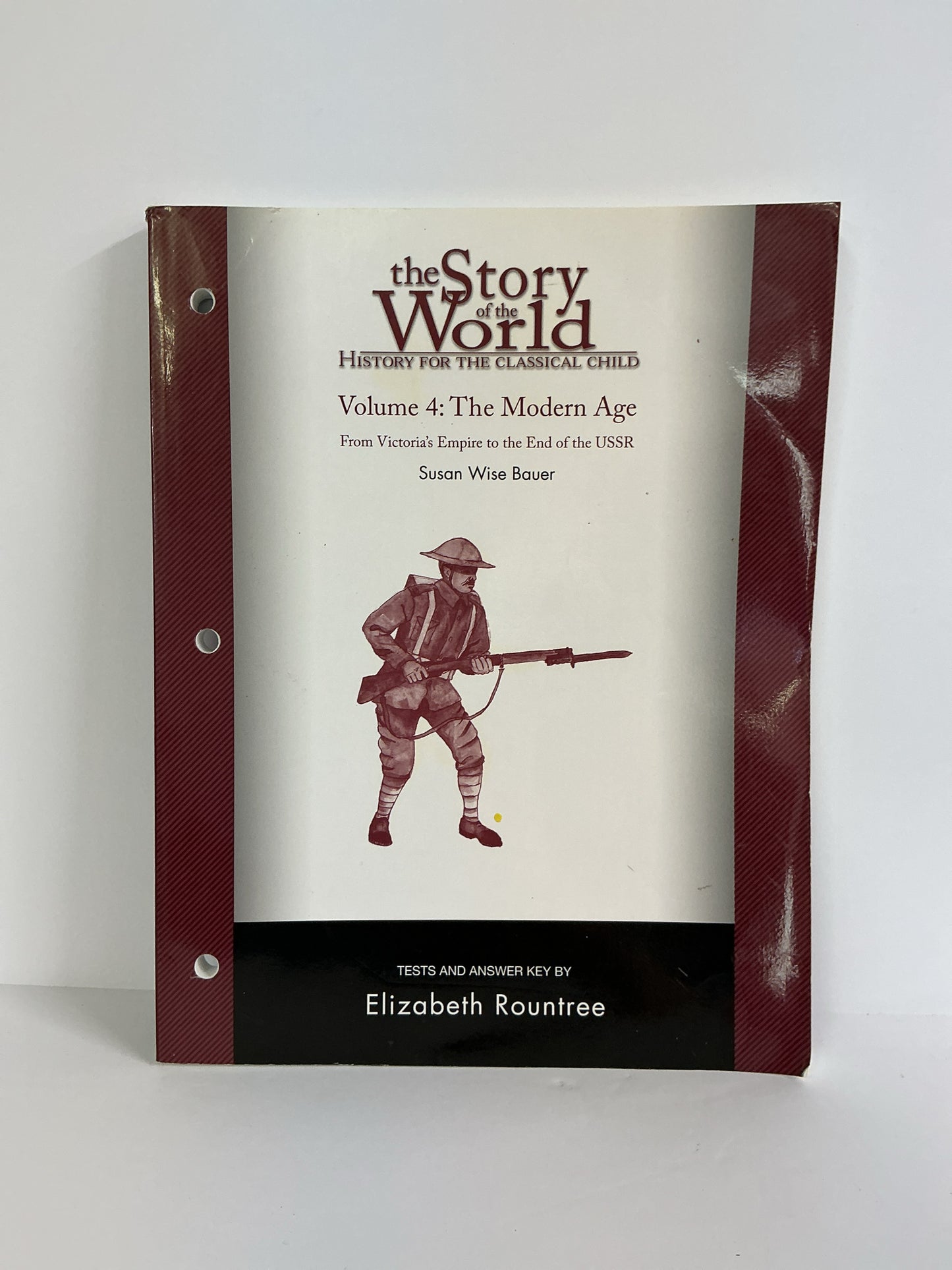 The Story of the World Vol 4 Peace Hill Press Elementary History Textbooks