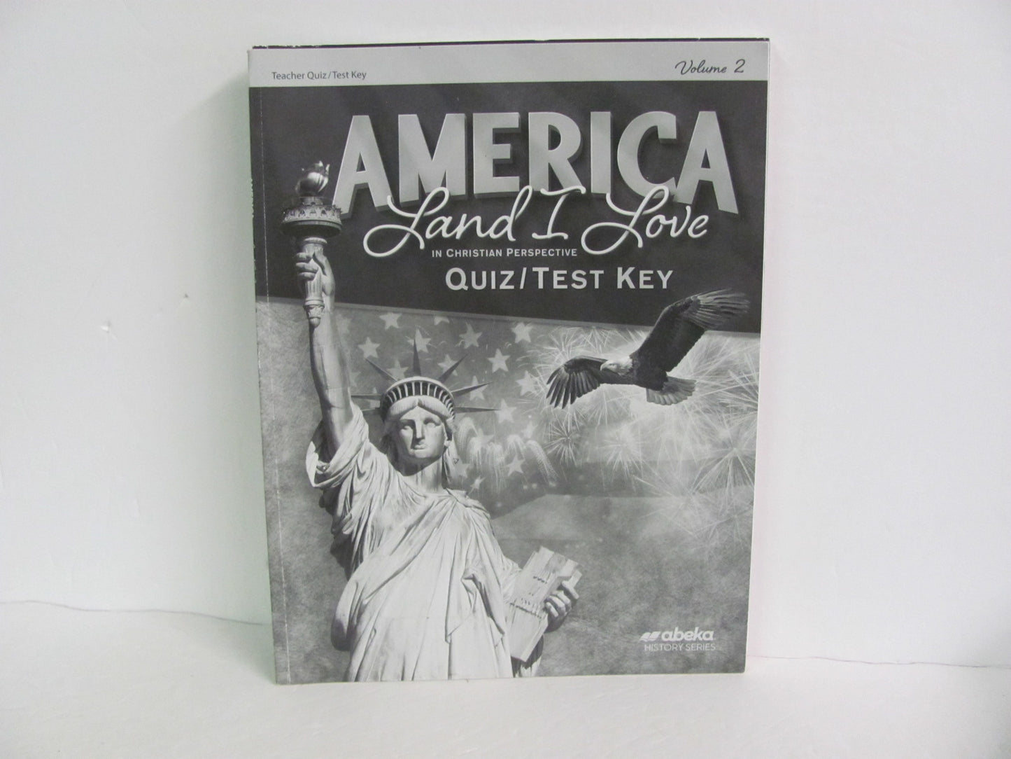 America Land I Love Volume 2 Abeka Quiz/Test Key Pre-Owned History Textbooks