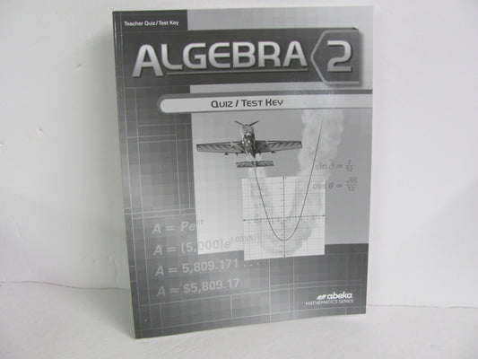 Algebra 2 Abeka Quiz/Test Key  Pre-Owned High School Mathematics Textbooks